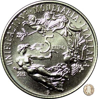 5 Euro 2012 150° Anniversario Unificazione Monetaria italiana 2012 (Roma)